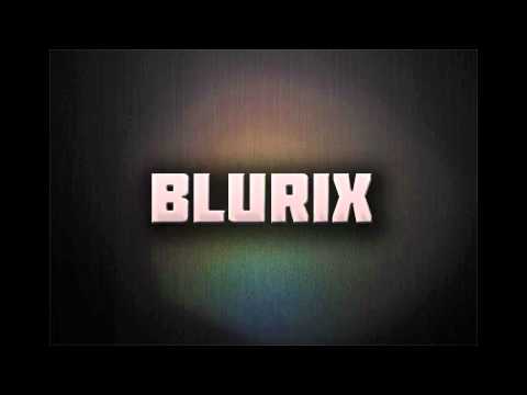Blurix - Listen Remix