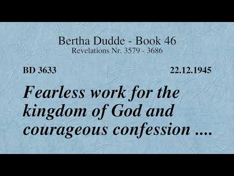 BD 3633 - FEARLESS WORK FOR THE KINGDOM OF GOD AND COURAGEOUS CONFESSION ....