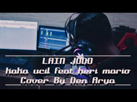Lain Jodo - Kaka Ucil Feat Heri Mario ( Cover Den Arya )