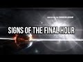 New Signs of The Final Hour ᴴᴰ - Must Watch 