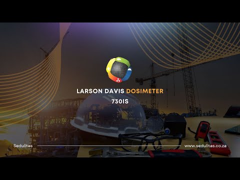 Larson Davis Dosimeter - Risk assessment through video verification