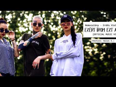 NEMAZALÁNY x LIL G x ERDŐS VIOLA - Ezért Írom Ezt A Dalt...  (Official Music Video)