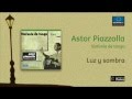 Astor Piazzolla / Sinfonía de tango - Luz y sombra