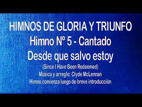 Himnos de Gloria Nº 5 - Desde que salvo estoy