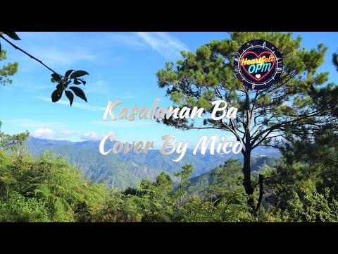 Kasalanan Ba by Men Oppose Cover by Mico