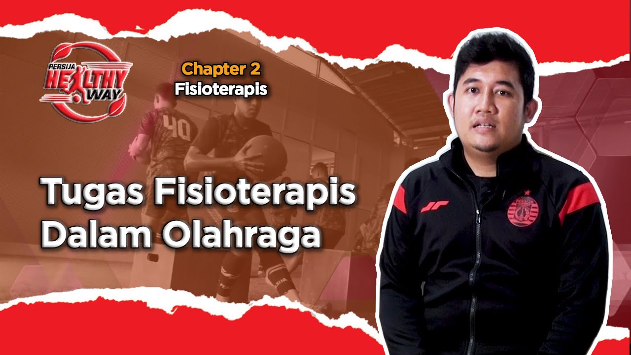 Tugas Seorang "Sports Physiotherapist" | Persija Healthy Way Chapter 2 (Episode 2)