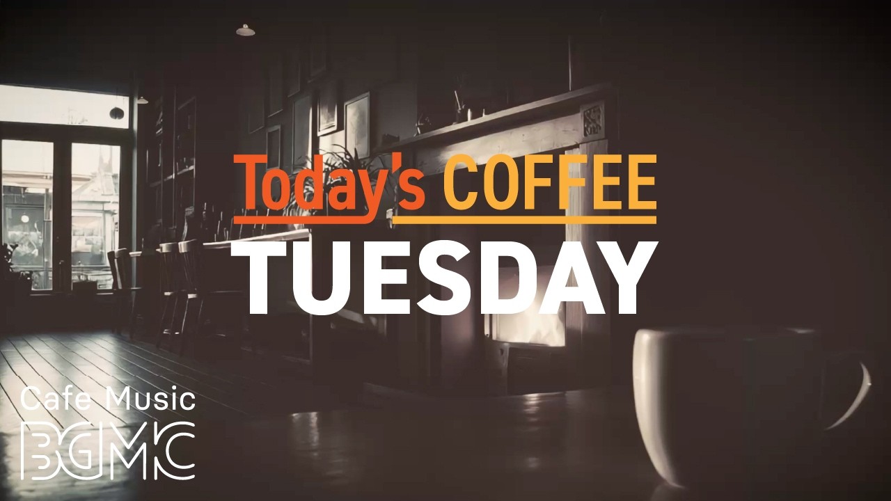 Today's COFFEE TUESDAY: 4K Cozy Cafe Music ☕ Smooth Jazz Piano for Study