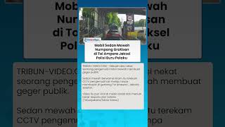 AKSI Mobil Sedan Mewah Numpang Gratisan di Tol Ampera Jaksel, Polisi Buru pelaku