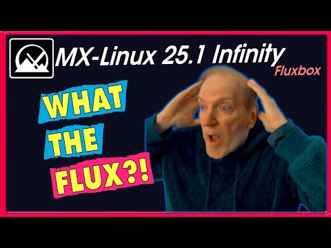 💥 MX Linux 25 1 Infinity with Fluxbox A First Look