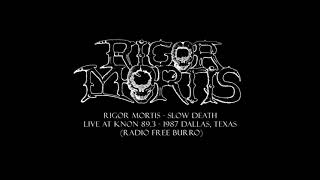 Rigor Mortis - Slow Death - Live at KNON 89.3 1987 Dallas, Texas (Radio Free Burro)