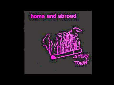 Home And Abroad - Smoky Town