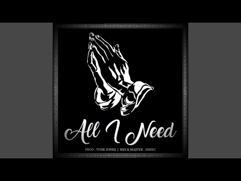 All I Need