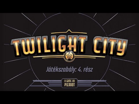 A játék főbb elemeinek anatómiája 1 (Twilight City szabálymagyarázó 04.rész) - PRIVATE MOON STUDIOS