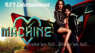 Break'an Fail - Machine 2017 | Latest Bollywood Songs 2017
