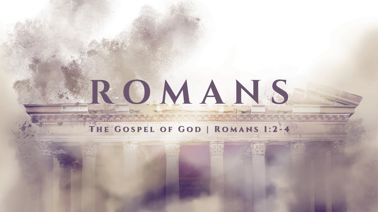 Romans 1:2-4 | "The Gospel of God"