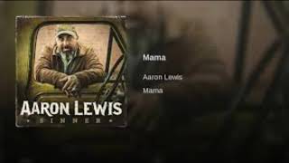 Mama Aaron Lewis