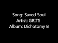 Saved Soul- GRITS