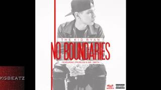 The Kid Ryan ft. Problem, Mr. Smith - No Boundaries [New 2014]