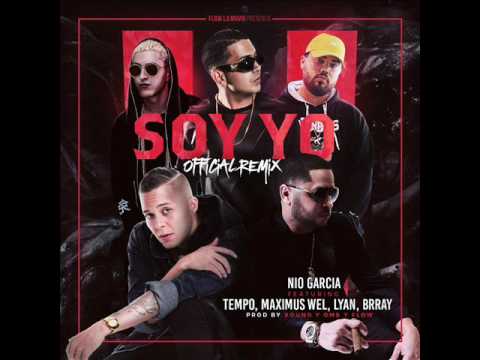 Soy Yo (Official Remix) - Nio Garcia, Tempo, Maximus Wel, Lyan y Brray