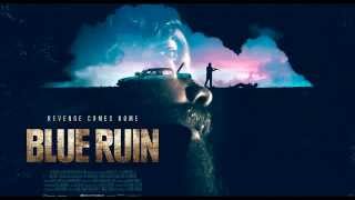 Blue Ruin Soundtrack OST - (Depth Of Field Mix)