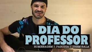 Homenagem Professores - Paródia Trem Bala (Rafinha)