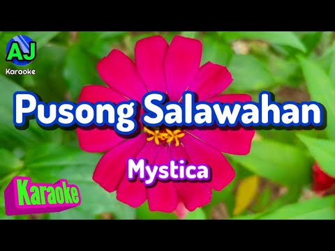 PUSONG SALAWAHAN - Mystica | KARAOKE HD