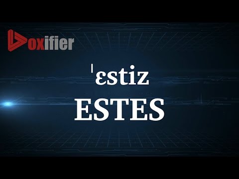 How to Pronunce Estes in English - Voxifier.com