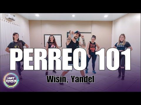 PERREO 101 - Wisin, Yandel, Mr. W l ZUMBA COREO l Coreografia l Cia Art Dance