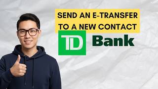 How to Send an e-Transfer to a New Contact on TD Bank App