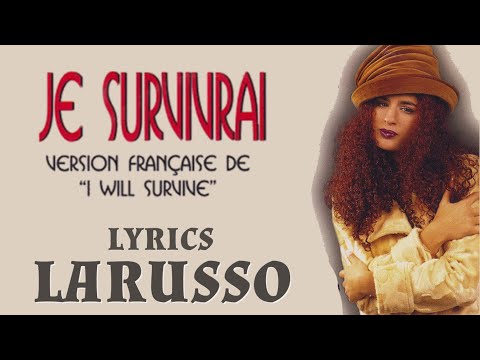 Larusso - Je Survivrai - Lyrics