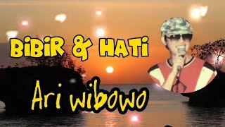 Download lagu ARI WIBOWO_Bibir Dan Hati_(Lirik-Musik)_Ayunk SFchannel mp3 Download lagu ARI WIBOWO_Bibir Dan Hati_(Lirik-Musik)_Ayunk SFchannel mp3