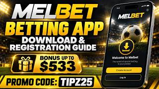 Melbet Betting 2026: Melbet App Download & Registration Guide (Promo Code: TIPZ2