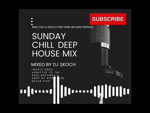 Sunday Chill II Deep House Mix II 30 July 2023
