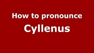 How to pronounce Cyllenus