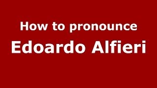 How to pronounce Edoardo Alfieri