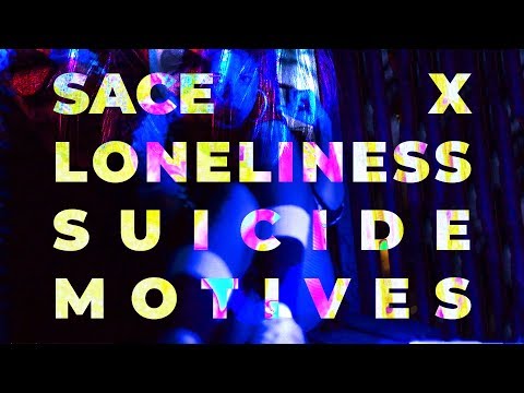 Sace x Loneliness - Suicide Motives (Суицидальные Мотивы)