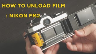 How to unload film: Nikon FM2