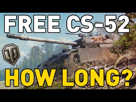 FREE CS-52 LIS - HOW LONG? World of Tanks