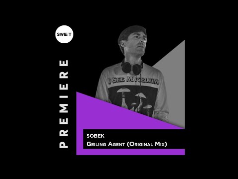 PREMIERE : Sobek - Geiling Agent (Original Mix) [Secret Fusion]