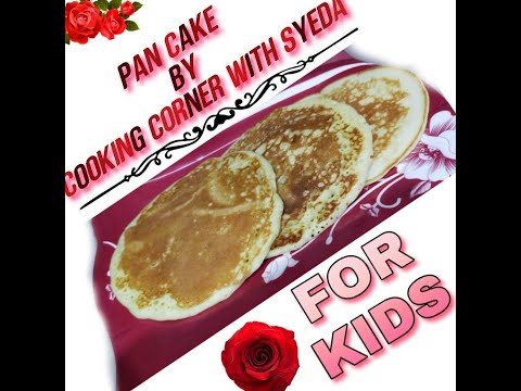 PAN CAKE BY COOKING CORNER WITH SYEDA (FOR KIDS)