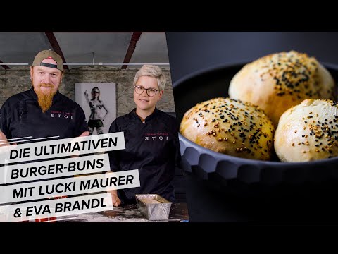 Burgerbuns & Brioche in Perfektion - mit Lucki Maurer und Eva Brandl