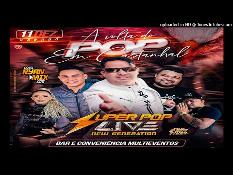 CD AO VIVO SUPER POP LIVE NEW GENERATION EM CASTANHAL (MARCANTES) 11-12-2021 DJ FELIPE KOBIÇADO