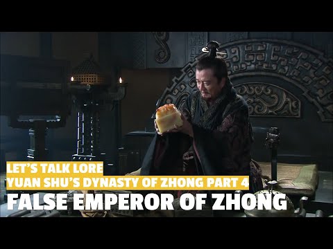 False Emperor of Zhong | Yuan Shu's Dynasty of Zhong Let's Talk Lore Part 4