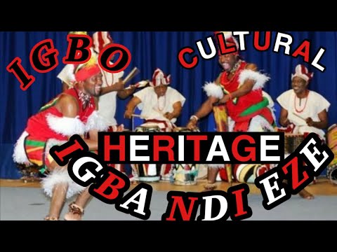 OUR CULTURE, OUR HERITAGE: IGBA NDI EZE CULTURAL DANCE