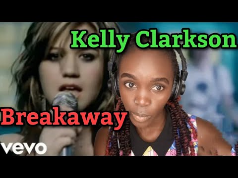 African Girl First Time Hearing Kelly Clarkson - Breakaway | REACTION