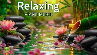 Relaxing Piano with Bamboo Water Sounds 🌿 Healing Music for Mind, Body Balance & Emotional Peace