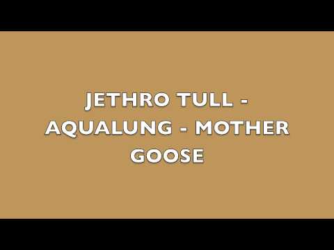 Jethro Tull - Aqualung - Mother Goose