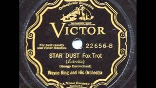 Star Dust - Wayne King and his Orchestra