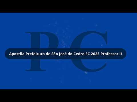 Apostila Prefeitura de São José do Cedro SC 2025 Professor II
