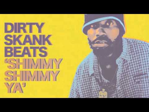 Dirty Skank Beats - Shimmy Shimmy Ya